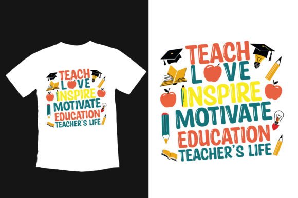 Teach Love Inspire Motivation T-Shirt Design
